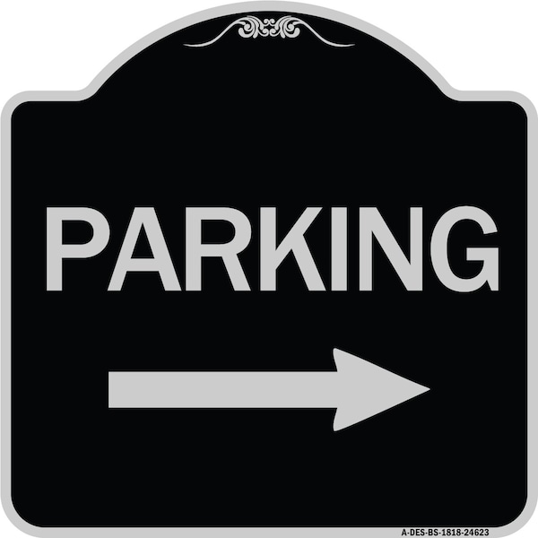 Parking With Right Arrow Heavy-Gauge Aluminum Architectural Sign, 18" x 18", BS-1818-24623